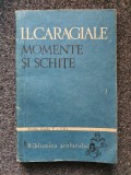 MOMENTE SI SCHITE pentru clasele V-VIII - I. L. Caragiale