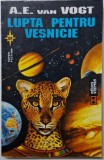 Lupta pentru vesnicie &ndash; A.E. Van Vogt - Carte (Noua/Anticariat) - Stare Buna/Foarte Buna