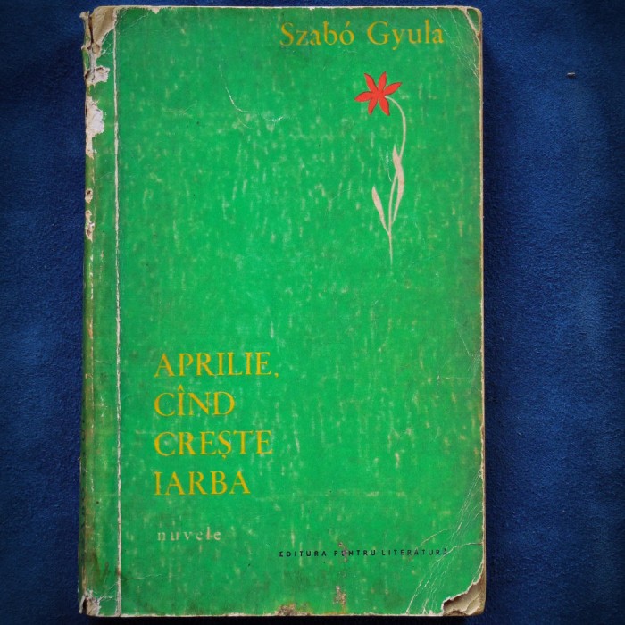 APRILIE, CAND CRESTE IARBA - SZABO GUYLA