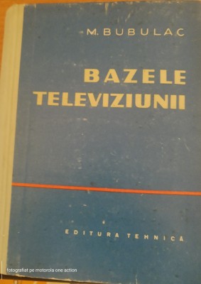 Bazele televiziunii - M. Bubulac foto