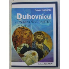 DUHOVNICUL - UN DEVOTAT PRIETEN DE SUFLET de SAVA BOGASIU , 2013