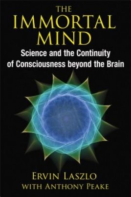 The Immortal Mind: Science and the Continuity of Consciousness Beyond the Brain foto