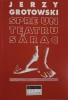 Spre un Teatru Sarac - Jerzy Grotowski (Unitext 1998) Teatru Romana