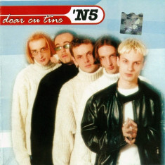 CD &amp;#039;N5 ?? Doar Cu Tine, original, holograma foto