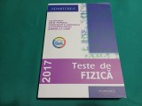 TESTE DE FIZICĂ * ADMITEREA *2017 / ION M. POPESCU / 31