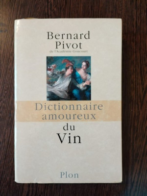 Bernard Pivot - Dictionnaire Amoreux du Vin foto