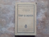 C. Radulescu-Motru - Timp si Destin, 1940