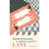 A visszaadott l&aacute;ny - Donatella Di Pietrantonio