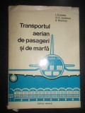 Ionica Cristea - Transportul aerian de pasageri si de marfa (1980, ed cartonata)