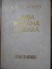 Limba Rom&acirc;nă Literară. Studii și Articole - Gavril Istrate, Minerva, 1970, Hardcover, 410 pagini