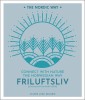 Friluftsliv: Connect with Nature the Norwegian Way