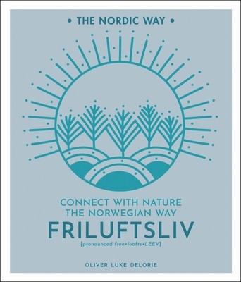 Friluftsliv: Connect with Nature the Norwegian Way foto
