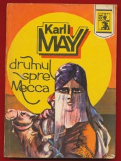 Karl May, &quot;Drumul spre Mecca &quot; - 1992