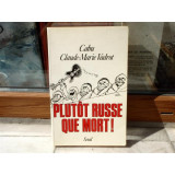 Plutot russe que mort ! , Cabu Claude-Marie Vadrot , 1985