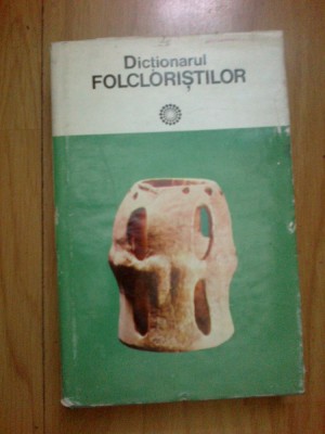 z1 DICTIONARUL FOLCLORISTILOR - Iordan Datcu foto