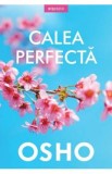 Calea perfecta - Osho