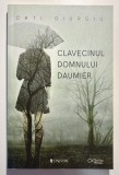 Clavecinul domnului Daumier &ndash; Cati Giurgiu, Univers