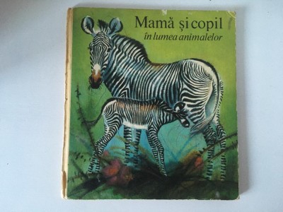 MAMA SI COPIL in Lumea Animalelor - Heinrich Dathe - REINER ZIEGER foto