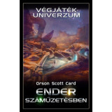 Ender sz&Atilde;&iexcl;m&Aring;&plusmn;zet&Atilde;&copy;sben - V&Atilde;&copy;gj&Atilde;&iexcl;t&Atilde;&copy;k univerzum - Orson Scott Card