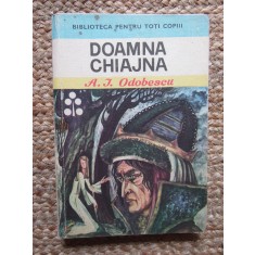 Doamna Chiajna - A. J. Odobescu - Biblioteca Pentru Toti Copiii - Roman Istoric