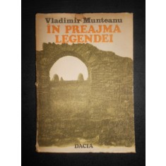 Vladimir Munteanu - In preajma legendei