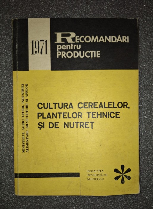 Recomandari pt productie - Cultura cerealelor, plantelor tehnice si de nutret