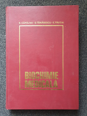 BIOCHIMIE MEDICALA - Capalna, Tanasescu foto