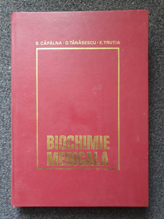 BIOCHIMIE MEDICALA - Capalna, Tanasescu