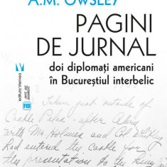 Pagini de jurnal. Doi diplomati americani in Bucurestiul interbelic