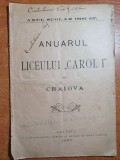 Anuarul Liceului Carol I Craiova 1897, Carte Veche, Editie Originala, Bibliofilie