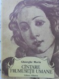 CANTARE FRUMUSETII UMANE. IN CAUTAREA AFRODITEI-ANTOLOGIE DE GHEORGHE MARIN-273478