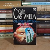 CARLOS CASTANEDA - CALATORIE LA IXTLAN , EDITIA I , 1995 *