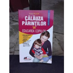 CALAUZA PARINTILOR IN EDUCAREA COPIILOR - ANTON MOISIN