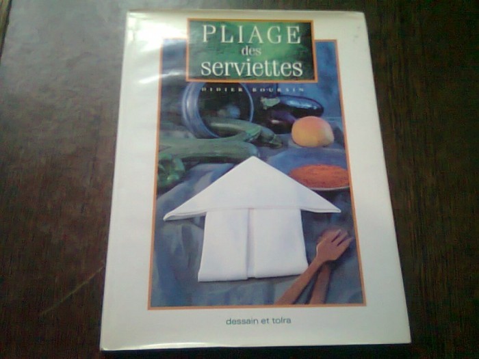 PLIAGE DES SERVIETTES - DIDIER BOURSIN (CARTE IN LIMBA FRANCEZA)