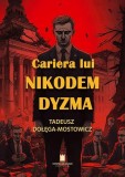 Cariera lui Nikodem Dyzma - Paperback brosat - Tadeusz Dołęga-Mostowicz - Cetatea de Scaun