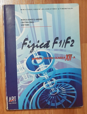 Fizica F1&amp;nbsp;/ F2. Manual pentru clasa a XII-a de Rodica Ionescu - Andrei foto