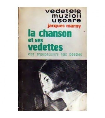 Jacques Marny - La chanson et ses vedettes des troubadours aux foto
