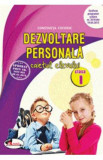 Dezvoltare personala - Clasa 1 - Caietul elevului - Constanta Cuciinic