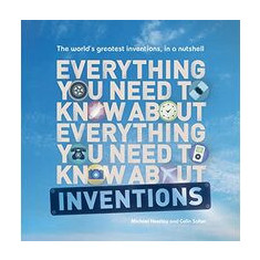 Everything You Need To Know About Everything You Need To Know About Inventions