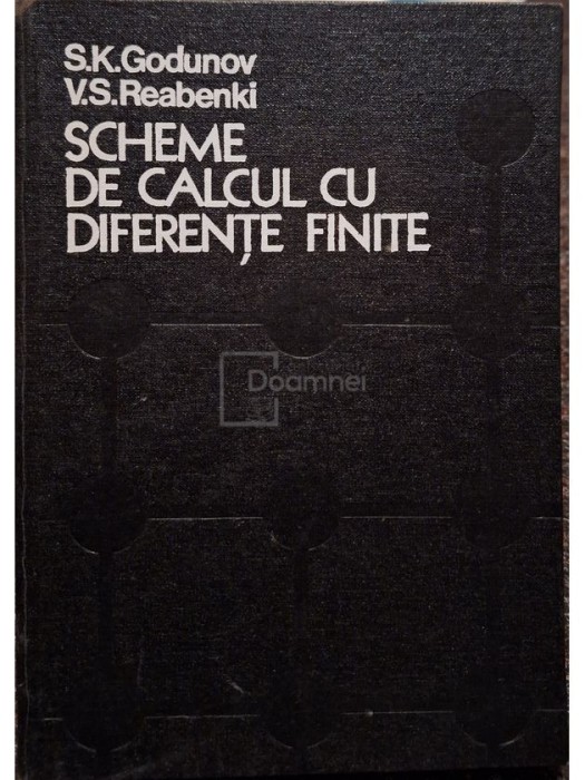 S. K. Godunov - Scheme de calcul cu diferente finite (Editia: 1977)