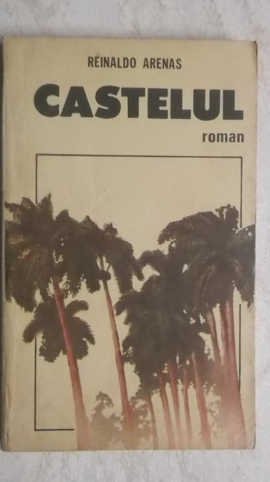 Reinaldo Arenas - Castelul
