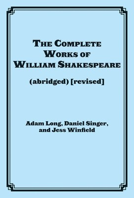 The Complete Works of William Shakespeare (Abridged) [Revised]: Actor&#039;s Edition