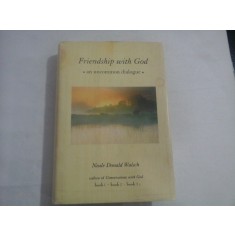 FRIENDSHIP WITH GOD - NEALE DONALD WALSCH