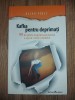 Kafka pentru deprimati- Allan Percy