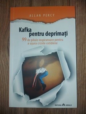Kafka pentru deprimati- Allan Percy foto