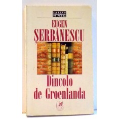 DINCOLO DE GROENLANDA de EUGEN SERBANESCU , 1997