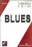 Cumpara ieftin Blues - Tiberiu Frim