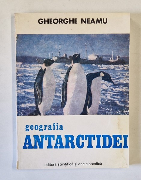 GEOGRAFIA ANTARCTIDEI de GHEORGHE NEAMU