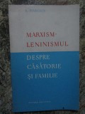 A. Harciov - Marxism-Leninismul. Despre casatorie si familie