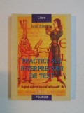 PRACTICI ALE INTERPRETARII DE TEXT de IOAN PANZARU 1999